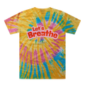 Lets Breathe Tie-Dye T-Shirt